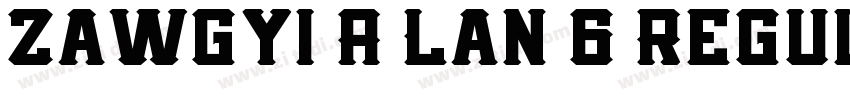 Zawgyi A Lan 6 Regul字体转换 Zawgyi A Lan 6 Regul字体转换